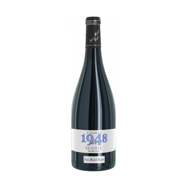 Vignes de 1948  Regnié JM Dupré 2019