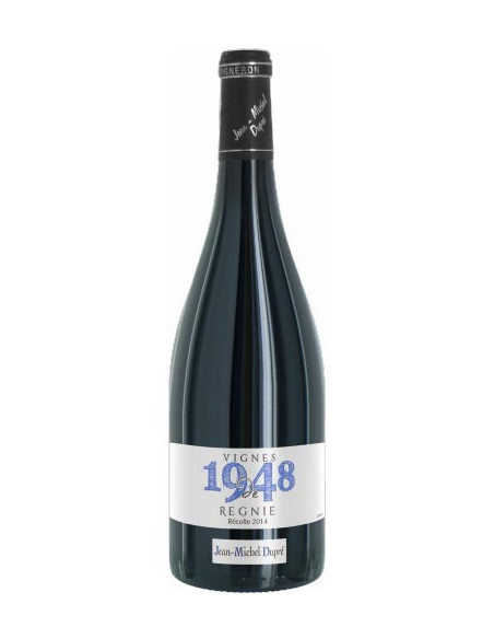 Vignes de 1948  Regnié JM Dupré 2015
